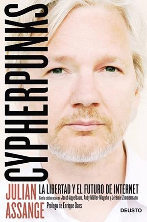 CYPHERPUNKS. LA LIBERTAD Y EL FUTURO DE INTERNET | 9788423416004 | ASSANGE, JULIAN | Llibreria La Gralla | Llibreria online de Granollers