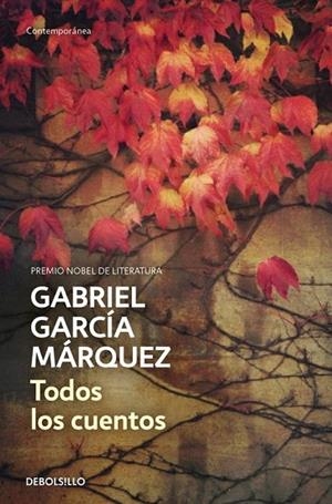 TODOS LOS CUENTOS (DEBOLSILLO) | 9788490322765 | GARCIA MARQUEZ, GABRIEL | Llibreria La Gralla | Llibreria online de Granollers