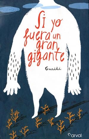 SI YO FUERA UN GRAN GIGANTE | 9788493998493 | GURIDI | Llibreria La Gralla | Llibreria online de Granollers