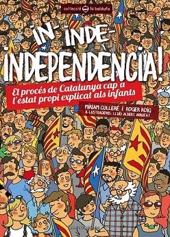 IN INDE INDEPENDÈNCIA | 9788490341391 | ROIG CÉSAR, ROGER; CULLERÉ, MÍRIAM | Llibreria La Gralla | Llibreria online de Granollers