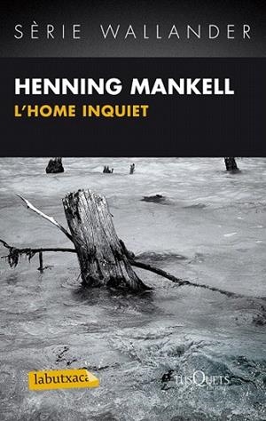 HOME INQUIET, L' (LABUTXACA) | 9788483836125 | MANKELL, HENNING | Llibreria La Gralla | Librería online de Granollers