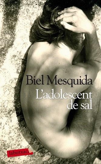 ADOLESCENT DE SAL, L' (LABUTXACA) | 9788499306872 | MESQUIDA, BIEL | Llibreria La Gralla | Librería online de Granollers