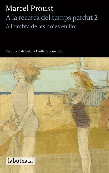 A L'OMBRA DE LES NOIES EN FLOR (LABUTXACA) | 9788499306810 | PROUST, MARCEL | Llibreria La Gralla | Librería online de Granollers