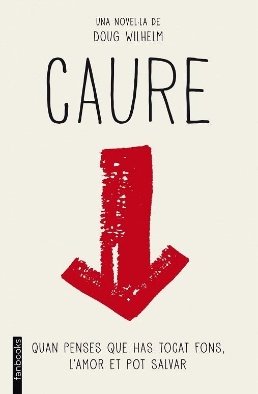 CAURE | 9788415697855 | WILHELM, DOUG | Llibreria La Gralla | Librería online de Granollers