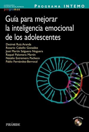 GUÍA PARA MEJORAR LA INTELIGENCIA EMOCIONAL DE LOS ADOLESCENTES (PROGRAMA INTEMO) | 9788436828658 | RUIZ ARANDA, DESIREÉ/CABELLO GONZÁLEZ, ROSARIO/PALOMERA MARTÍN, RAQUEL/EXTREMERA PACHECO, NATALIO/SA | Llibreria La Gralla | Librería online de Granollers