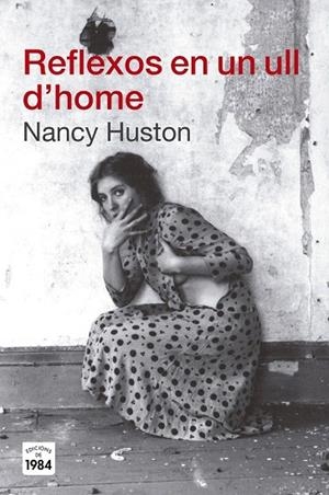 REFLEXOS EN UN ULL D'HOME | 9788415835042 | HUSTON, NANCY | Llibreria La Gralla | Llibreria online de Granollers