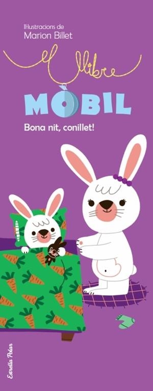 BONA NIT CONILLET. EL LLIBRE MÒBIL | 9788499321837 | BILLET, MARION | Llibreria La Gralla | Llibreria online de Granollers