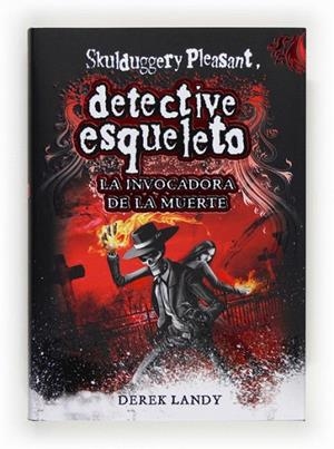 INVOCADORA DE LA MUERTE (SKULDUGGERY PLEASANT DETECTIVE ESQUELETO, 6) | 9788467561593 | LANDY, DEREK | Llibreria La Gralla | Llibreria online de Granollers