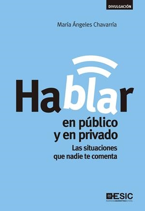 HABLAR EN PÚBLICO Y EN PRIVADO | 9788473569101 | CHAVARRÍA, MARÍA ÁNGELES | Llibreria La Gralla | Llibreria online de Granollers