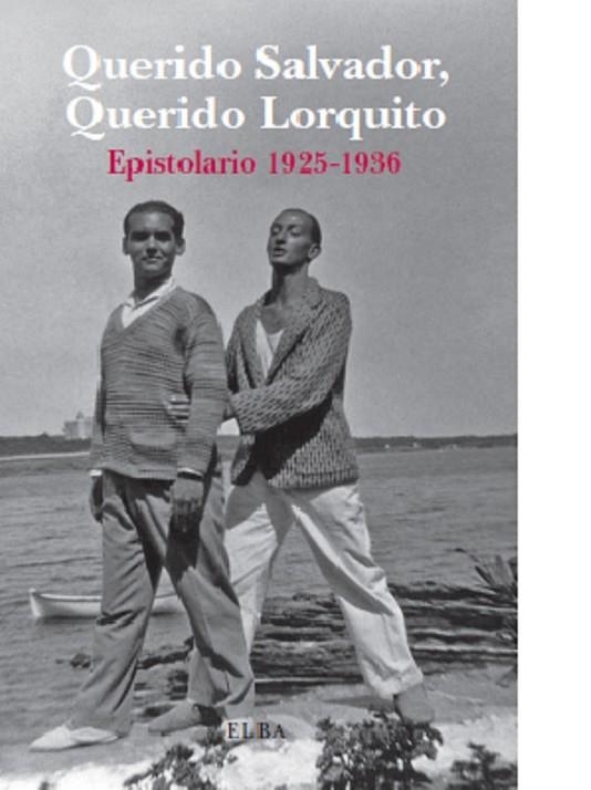 QUERIDO SALVADOR, QUERIDO LORQUITO ESPITOLARIO 1925-1936 | 9788494085529 | FERNÁNDEZ, VICTOR / SANTOS, RAFAEL | Llibreria La Gralla | Librería online de Granollers