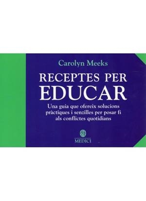 RECEPTES PER EDUCAR | 9788497990042 | MEEKS, CAROLYN | Llibreria La Gralla | Librería online de Granollers