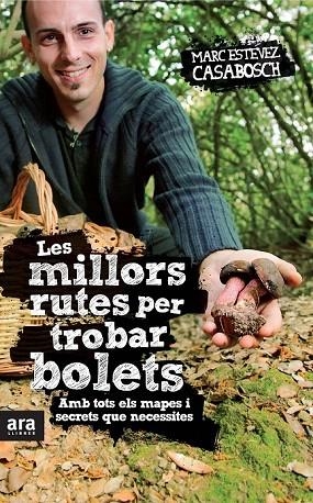 MILLORS RUTES PER TROBAR BOLETS, LES | 9788415224808 | ESTEVEZ BOSCH, MARC | Llibreria La Gralla | Librería online de Granollers