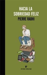 HACIA LA SOBRIEDAD FELIZ | 9788415217435 | RABHI, PIERRE | Llibreria La Gralla | Llibreria online de Granollers