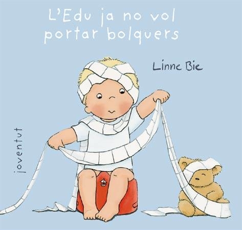 EDU JA NO VOL PORTAR BOLQUERS, L' | 9788426138002 | BIE, LINNE | Llibreria La Gralla | Librería online de Granollers