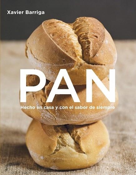 PAN  HECHO EN CASA Y CON EL SABOR DE SIEMPRE | 9788425343261 | BARRIGA, XAVIER | Llibreria La Gralla | Llibreria online de Granollers
