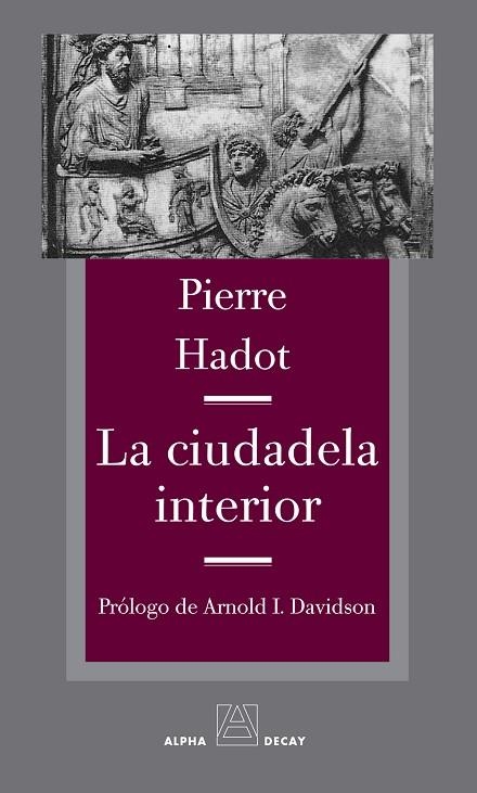 CIUDADELA INTERIOR, LA | 9788492837472 | HADOT, PIERRE | Llibreria La Gralla | Librería online de Granollers