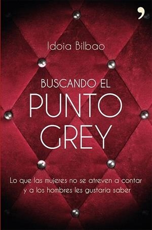 BUSCANDO EL PUNTO GREY | 9788499983066 | BILBAO, IDOIA | Llibreria La Gralla | Llibreria online de Granollers