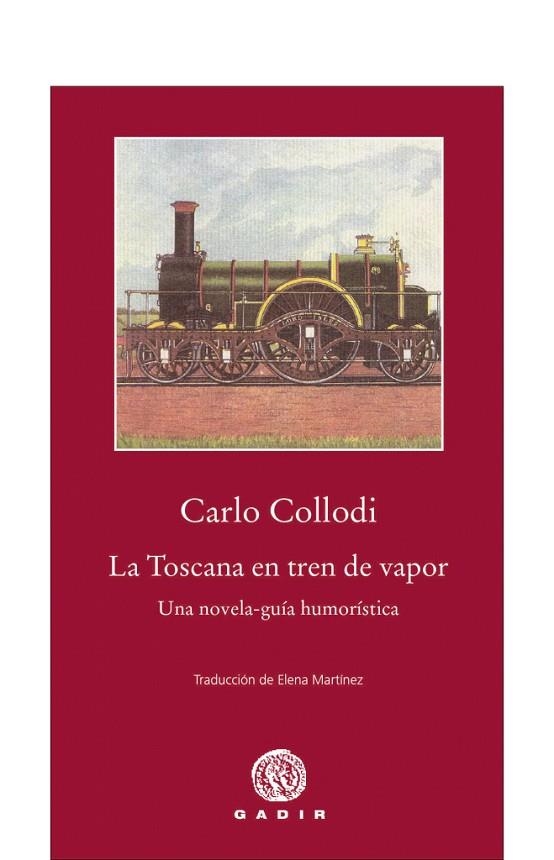 TOSCANA EN TREN DE VAPOR, LA | 9788496974951 | COLLODI, CARLO | Llibreria La Gralla | Librería online de Granollers