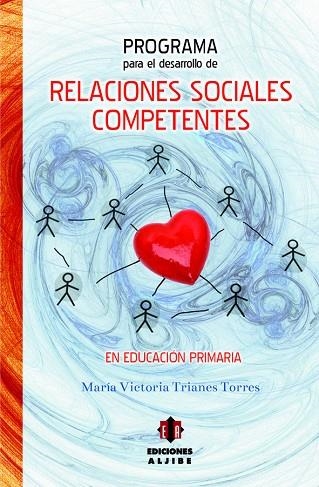 PROGRAMA PARA EL DESARROLLO DE RELACIONES SOCIALES COMPETENTES EN EDUCACION PRIMARIA | 9788497007764 | TRIANES TORRES, MARIA VICTORIA | Llibreria La Gralla | Librería online de Granollers