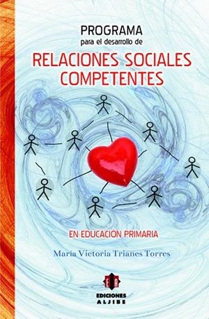 PROGRAMA PARA EL DESARROLLO DE RELACIONES SOCIALES COMPETENTES EN EDUCACION PRIMARIA | 9788497007764 | TRIANES TORRES, MARIA VICTORIA | Llibreria La Gralla | Librería online de Granollers