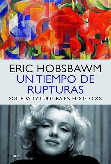 TIEMPO DE RUPTURAS, UN | 9788498925760 | HOBSBAWM, ERIC  | Llibreria La Gralla | Llibreria online de Granollers