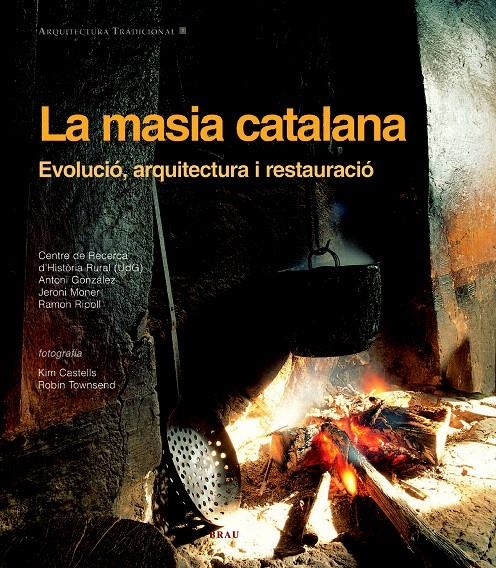 MASIA CATALANA, LA. EVOLUCIO ARQUITECTURA I RESTAURACIO | 9788495946980 | AA.VV. | Llibreria La Gralla | Librería online de Granollers