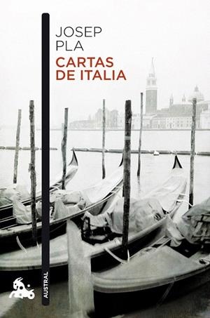 CARTAS DE ITALIA (AUSTRAL NARRATIVA 726) | 9788423344062 | PLA, JOSEP | Llibreria La Gralla | Librería online de Granollers