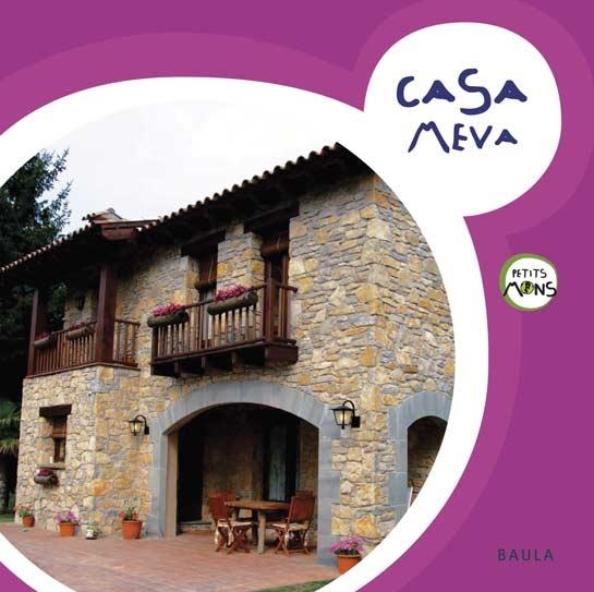 CASA MEVA (PETITS MONS, 1) | 9788447922376 | AA.VV. | Llibreria La Gralla | Librería online de Granollers