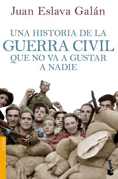 HISTORIA DE LA GUERRA CIVIL QUE NO VA A GUSTAR A NADIE, UNA (BOOKET) | 9788408114635 | ESLAVA GALÁN, JUAN | Llibreria La Gralla | Llibreria online de Granollers