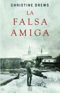 FALSA AMIGA (LA TRAMA) | 9788466652926 | DREWS, CHRISTINE | Llibreria La Gralla | Librería online de Granollers