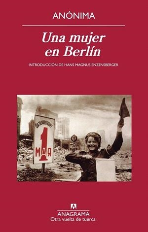 MUJER EN BERLÍN, UNA (OTRA VUELTA DE TUERCA,37) | 9788433976185 | ANÓNIMO | Llibreria La Gralla | Librería online de Granollers