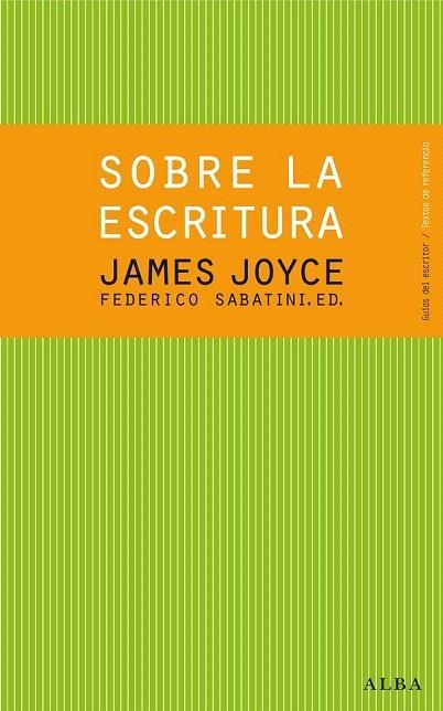 SOBRE LA ESCRITURA JAMES JOYCE | 9788484288619 | JOYCE, JAMES | Llibreria La Gralla | Llibreria online de Granollers