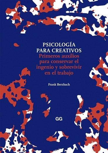 PSICOLOGÍA PARA CREATIVOS | 9788425226007 | BERZBACH, FRANK | Llibreria La Gralla | Librería online de Granollers