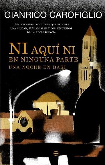 NI AQUÍ NI EN NINGUNA PARTE | 9788499706849 | CAROFIGLIO, GIANRICO | Llibreria La Gralla | Librería online de Granollers