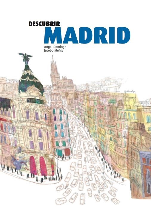 DESCUBRIR MADRID | 9788415170273 | DOMINGO, ÁNGEL | Llibreria La Gralla | Librería online de Granollers