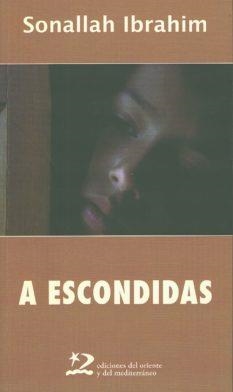 A ESCONDIDAS | 9788496327993 | IBRAHIM, SONALLAH | Llibreria La Gralla | Llibreria online de Granollers