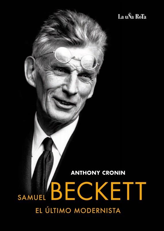 SAMUEL BECKETT. EL ULTIMO MODERNISTA | 9788495291226 | CRONIN, ANTHONY | Llibreria La Gralla | Llibreria online de Granollers