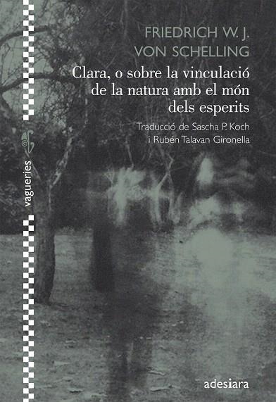 CLARA, O SOBRE LA VINCULACIÓ DE LA NATURA AMB EL MÓN DELS ESPERITS | 9788492405640 | SHELLING, FRIEDRICH W.J. VON | Llibreria La Gralla | Llibreria online de Granollers