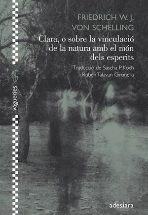 CLARA, O SOBRE LA VINCULACIÓ DE LA NATURA AMB EL MÓN DELS ESPERITS | 9788492405640 | SHELLING, FRIEDRICH W.J. VON | Llibreria La Gralla | Llibreria online de Granollers
