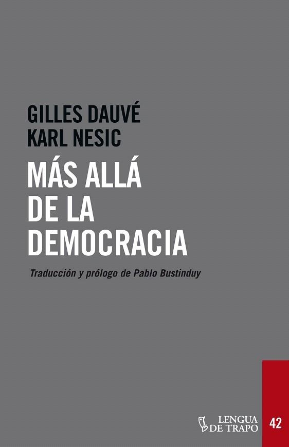 MÁS ALLÁ DE LA DEMOCRACIA | 9788483811726 | DAUVÉ, GILLES / NESIC, KARL | Llibreria La Gralla | Llibreria online de Granollers