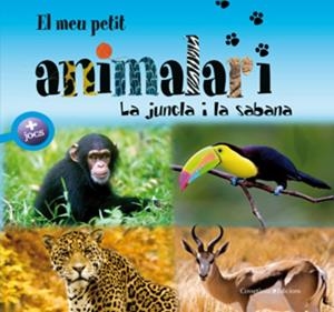 MEU PETIT ANIMALARI, EL. LA JUNGLA I LA SABANA | 9788497916981 | Llibreria La Gralla | Llibreria online de Granollers