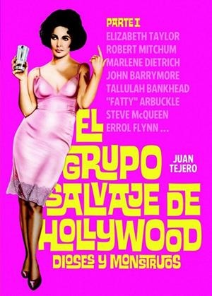 GRUPO SALVAJE DE HOLLYWOOD: DIOSES Y MONSTRUOS, EL | 9788493848491 | TEJERO, JUAN | Llibreria La Gralla | Librería online de Granollers