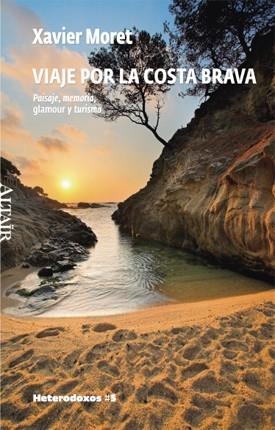 VIAJE POR LA COSTA BRAVA | 9788493622053 | MORET, XAVIER | Llibreria La Gralla | Llibreria online de Granollers