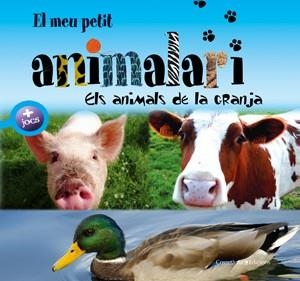 MEU PETIT ANIMALARI, EL. ELS ANIMALS DE LA GRANJA | 9788497916974 | PATRICK DAVID. IL·LUSTADOR: OLIVIER VERBRUGGHE. FOTOGRAFIES: FOTOLIA I BIOSPHOTO | Llibreria La Gralla | Llibreria online de Granollers