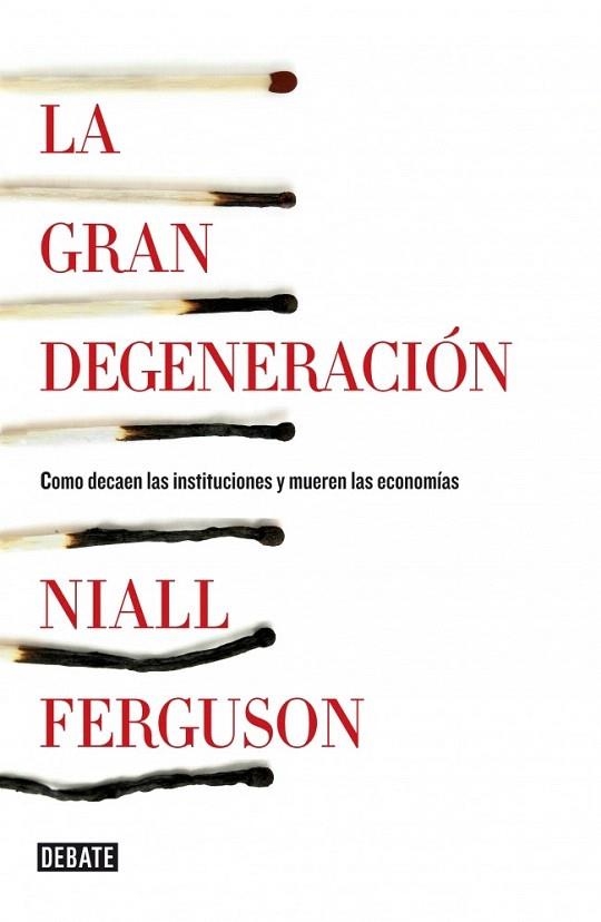 GRAN DEGENERACIÓN, LA | 9788499922744 | FERGUSON, NIALL | Llibreria La Gralla | Llibreria online de Granollers