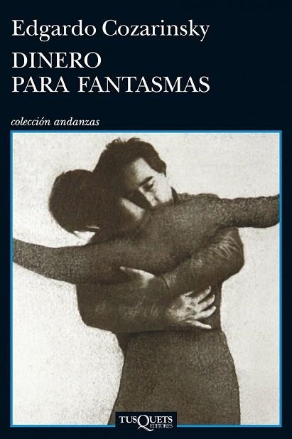 DINERO PARA FANTASMAS (ANDANZAS 810) | 9788483834831 | COZARINSKY, EDGARDO  | Llibreria La Gralla | Librería online de Granollers