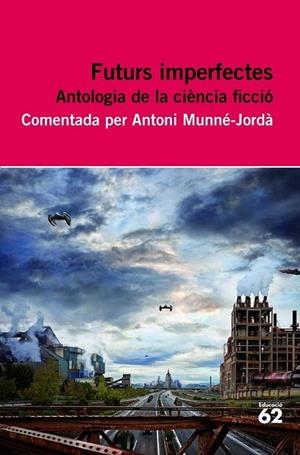 FUTURS IMPERFECTES.ANTOLOGIA DE CIÈNCIA FICCIÓ (EDUCACIÓ 62/81) | 9788415192695 | Llibreria La Gralla | Llibreria online de Granollers