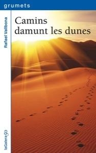 CAMINS DAMUNT LES DUNES (GRUMETS,216 BLAU) | 9788424642846 | VALLBONA, RAFAEL | Llibreria La Gralla | Librería online de Granollers