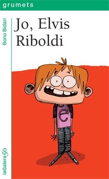 JO ELVIS RIBOLDI (GRUMETS,229 VERD) | 9788424647599 | BIDARI, BONO | Llibreria La Gralla | Librería online de Granollers