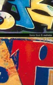 MEDIADOR (GALERA JOVE) | 9788424645854 | GUAL, XAVIER | Llibreria La Gralla | Librería online de Granollers